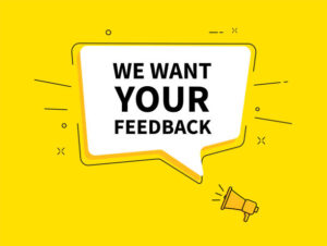 we want your feedback